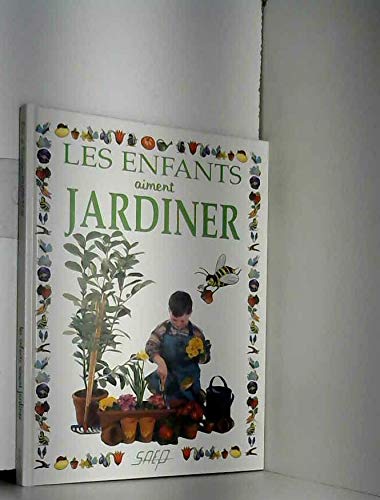 Les enfants aiment jardiner 9782737272677