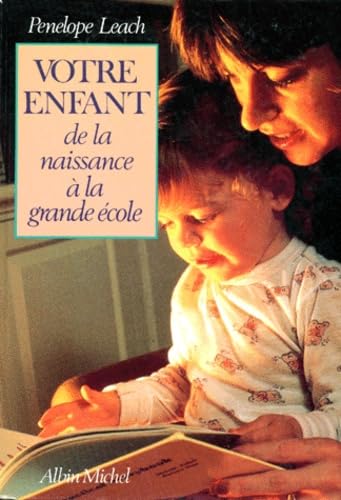 Votre enfant de la naissance à la grande école 9782226039606