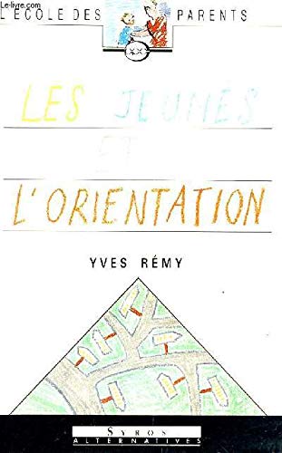 Les jeunes et l orientation 9782867382925