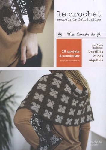 Le crochet: Secrets de fabrication 9782012303423