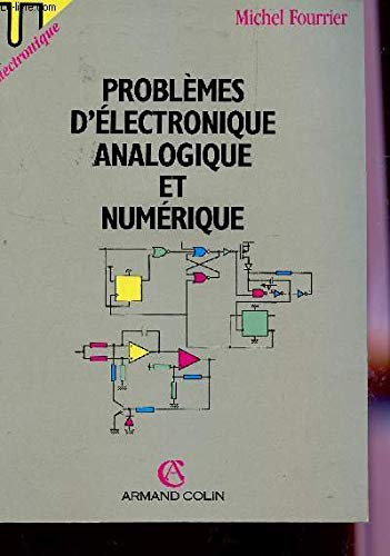 Problemes d'electronique analogique et numerique 9782200211363