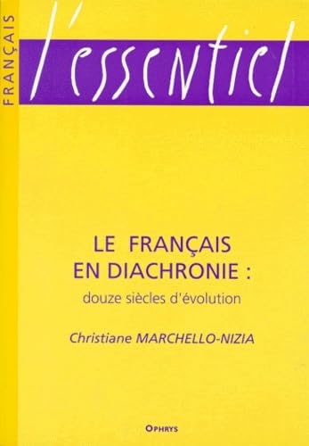 Le français en diachronie : Douze siècles d'évolution 9782708009134