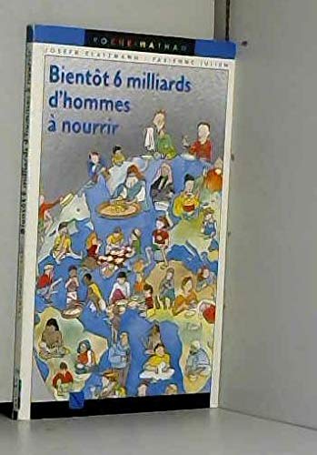 Bientot six milliards d'hommes a nourrir 9782092047996