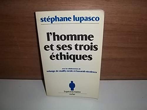 L'Homme et ses Trois Ethiques 9782268004716