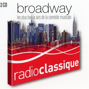 Broadway : Les Plus Beaux Airs De La Comédie Musicale 0886979180727