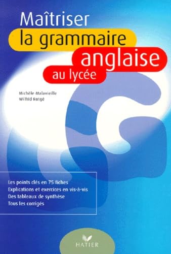 Maîtriser la grammaire anglaise au lycée 9782218731280