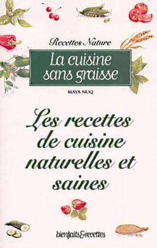 La Cuisine sans graisse : Les Recettes de cuisine naturelles et sans graisse 9782880583514