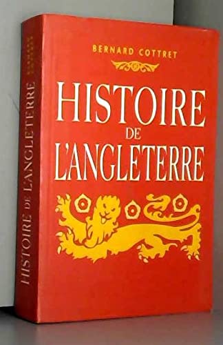Histoire de l'Angleterre : De Guillaume le Conquérant à nos jours 9782286030032