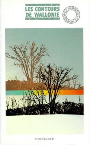 Les conteurs de Wallonie: Tome 1 9782804002800