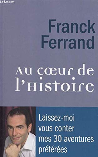 Au coeur de l'histoire 9782298058284