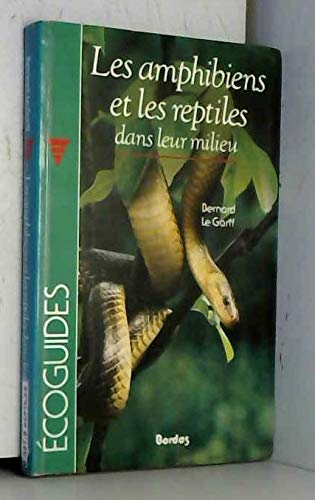 Les amphibiens et les reptiles dans leur milieu 9782040185992