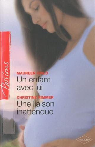 Un enfant avec lui ; Une liaison inattendue 9782280216098