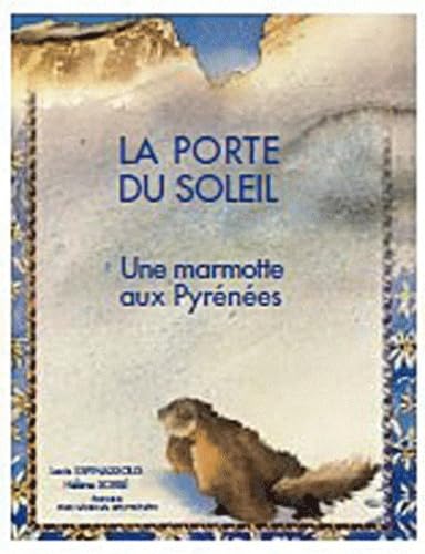 La porte du soleil: Une marmotte aux Pyrénées 9782914028073