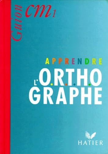 Apprendre l'orthographe, cours moyens 1re année, livre de l'élève 9782218032233