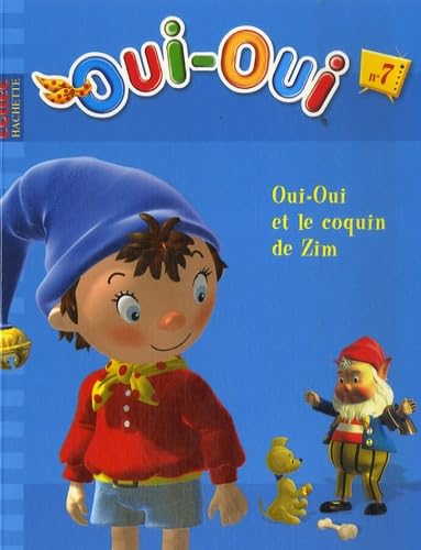 Oui-Oui et le coquin de Zim 9782012259393