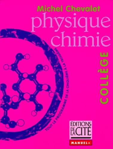 PHYSIQUE/CHIMIE COLLEGE (Ancienne Edition) 9782844100238