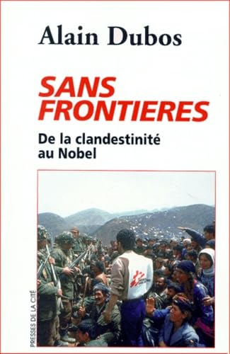 Sans frontières, la clandestinité au Prix Nobel 9782258055704