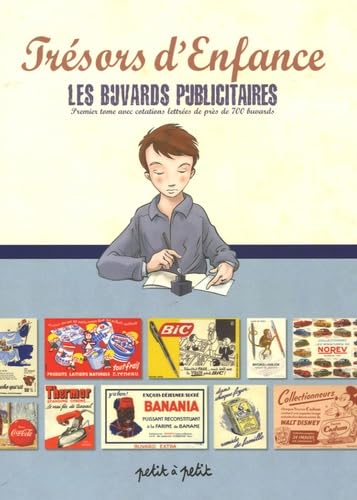 Les buvards publicitaires: Avec cotations lettrées de près de 700 buvards 9782849490273