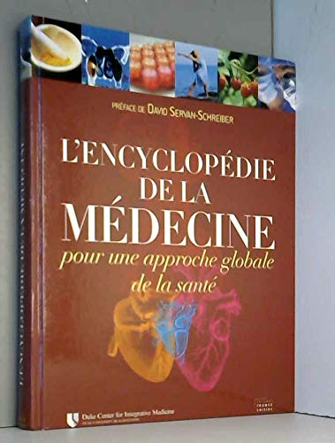 L'encyclopédie de la médecine pour une approche globale de la santé. 9782298004939