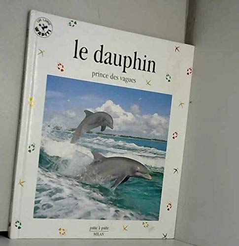 Le Dauphin : Prince des vagues 9782841134311