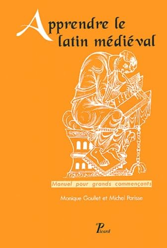 Apprendre le latin médiéval: Manuel pour grands commençants, 2ème édition 9782708406803