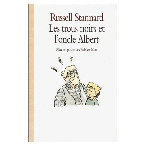 Les Trous noirs et l'oncle Albert 9782211014465