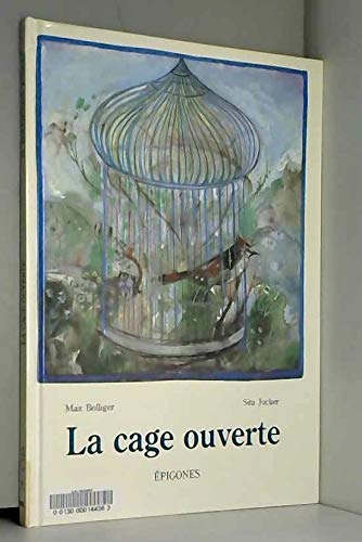 La cage ouverte 9782736632373