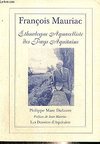 François Maurillac : thnologue aquarelliste des pays aquitains 9782846220101