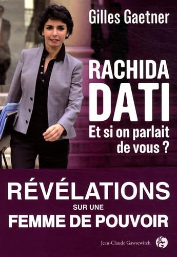 Rachida Dati - Et si on parlait de vous ? 9782350131511