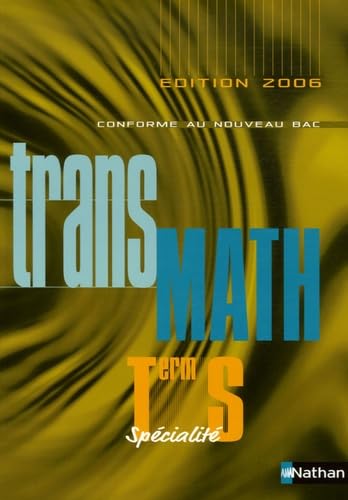 TRANSMATH TERMINALE S SPECIALITE 2006 9782091726397