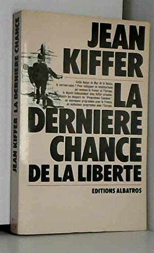 La derniere chance de liberte 