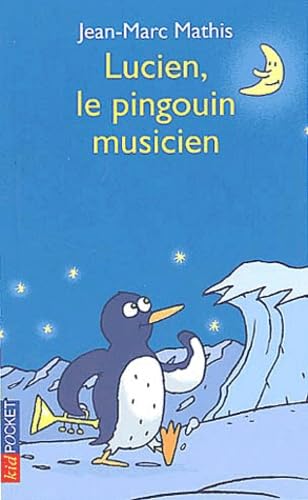 Lucien, Le Pingouin Musicien 9782266122313