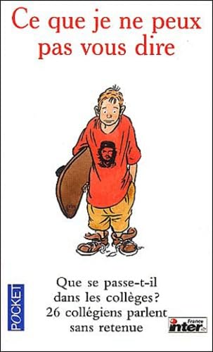 Ce que je ne peux pas vous dire : 26 collégiens parlent 9782266133944