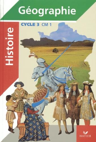 Histoire - geographie, cycle 3, CM1 (manuel + atlas) 9782218713064
