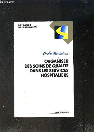 Organiser des soins de qualité dans les services hospitaliers 9782864392934