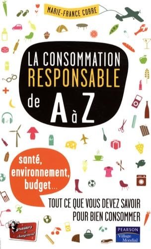 La Consommation Responsable de A à Z 9782744063107