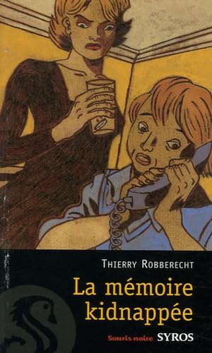 La mémoire kidnappée 9782748504774