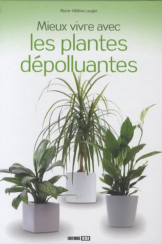 Mieux vivre avec les plantes dépolluantes 9782353552610