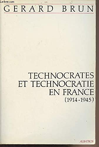 Technocrates et technocratie en France : 1914-1945 9782727302131