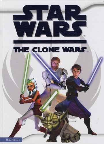 Star Wars the Clone Wars: L'Album Du Film 9782012260986