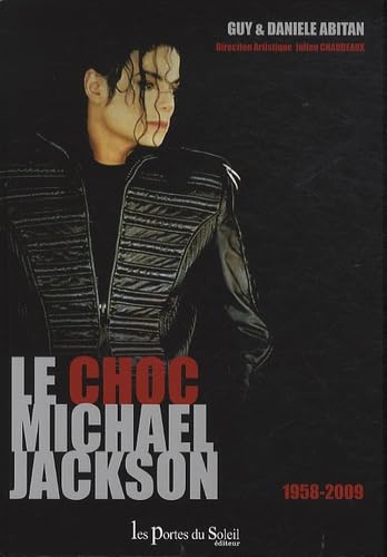 Le choc Michael Jackson: 1958-2009 9782358080170