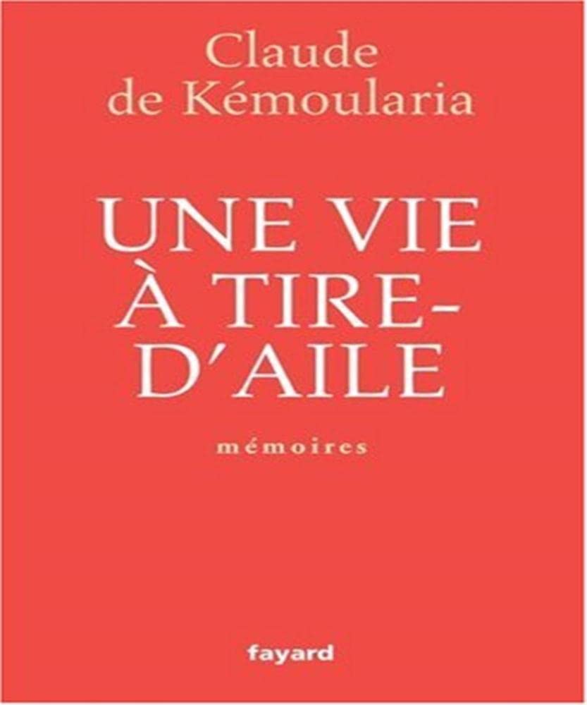 Une vie à tire-d'aile: Mémoires 9782213623641
