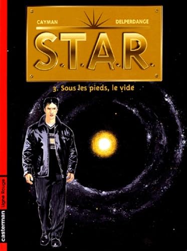 S.T.A.R, volume 3 : Sous les pieds, le vide 9782203392120