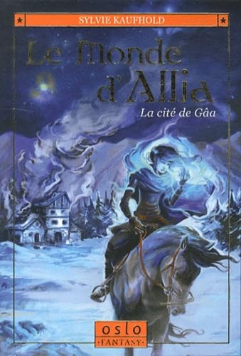 Le monde d'Allia tome 1 la cité de Gaa 9782357540378