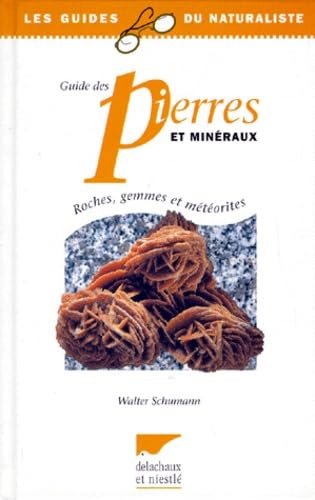 Guide des pierres et minéraux : Roches, gemmes et météorites 9782603006801