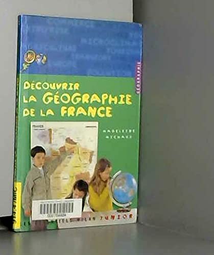 Decouvrir La Geographie De La France 9782745902719