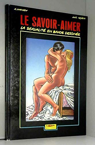 Le Savoir-aimer : La sexualité en bande dessinée 9782907247016