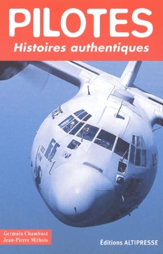 Pilotes : Histoires authentiques 9782911218057
