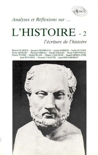 Analyses et réflexions sur l'Histoire Tome 2 L'écriture de L'Histoire 9782729810580