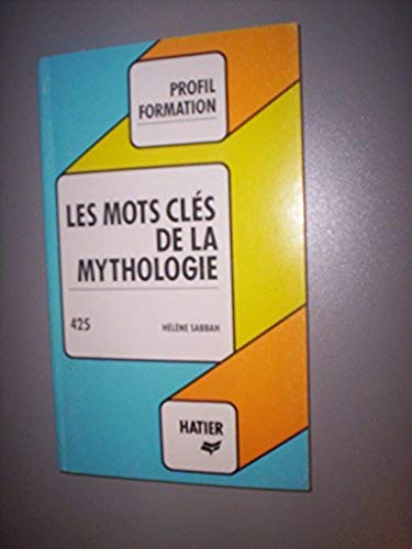 Les Mots clés de la mythologie 9782218026829